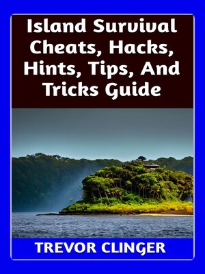 cover image of Island Survival Cheats, Hacks, Hints, Tips, and Tricks Guide